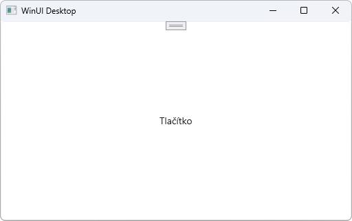 Roztiahnuté tlačidlo - WinUI 3 - Okenné aplikácie v C# .NET - WinUI 3 - Okenné aplikácie v C# .NET